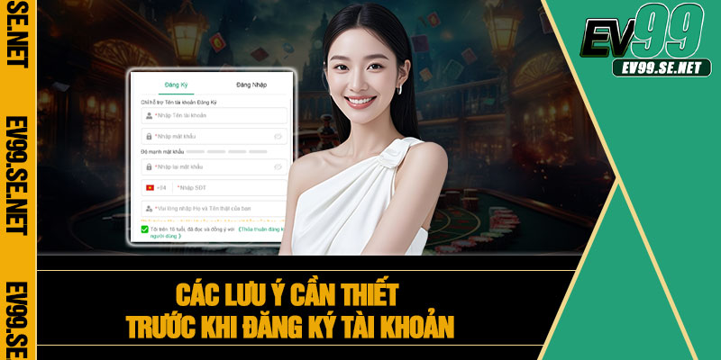 Các lưu ý cần thiết trước khi đăng ký tài khoản