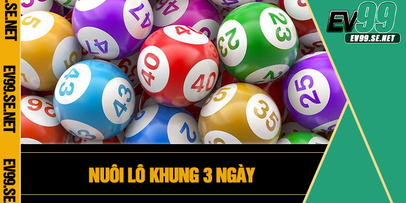 Nuôi Lô Khung 3 Ngày