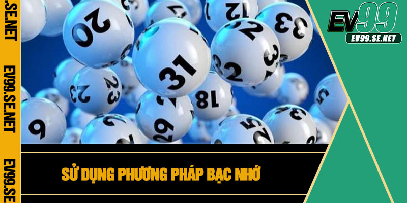 Sử dụng phương pháp bạc nhớ
