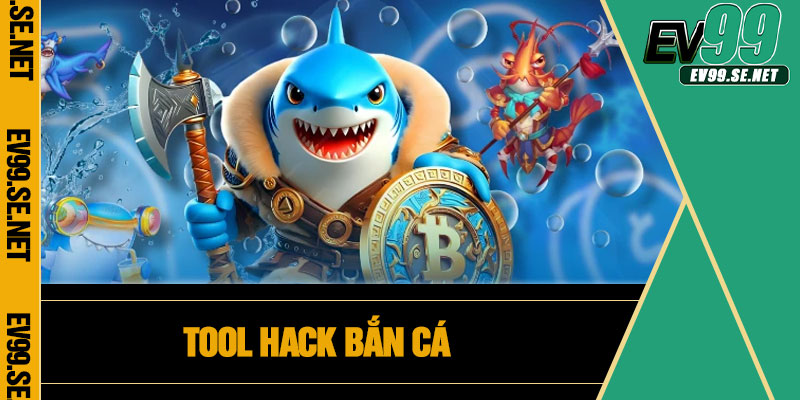 Tool Hack Bắn Cá